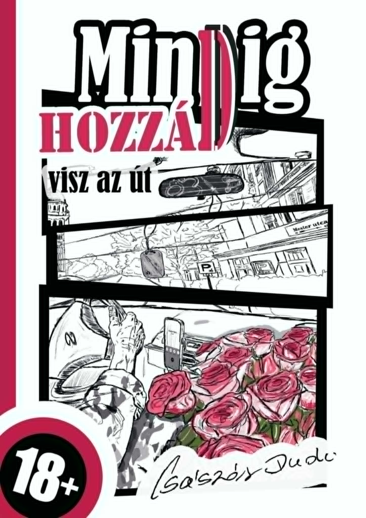 Császár Dudi: Mindig hozzád visz az út I. kötet
