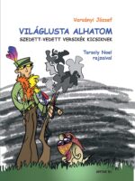 Varsányi József: Vilglusta Alhatom. Rajzok: Tarsoly Noel
