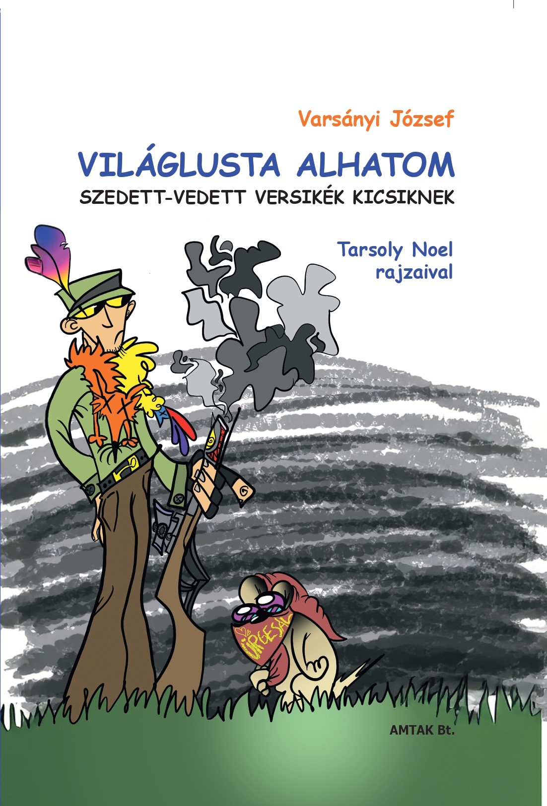 Varsányi József: Vilglusta Alhatom. Rajzok: Tarsoly Noel