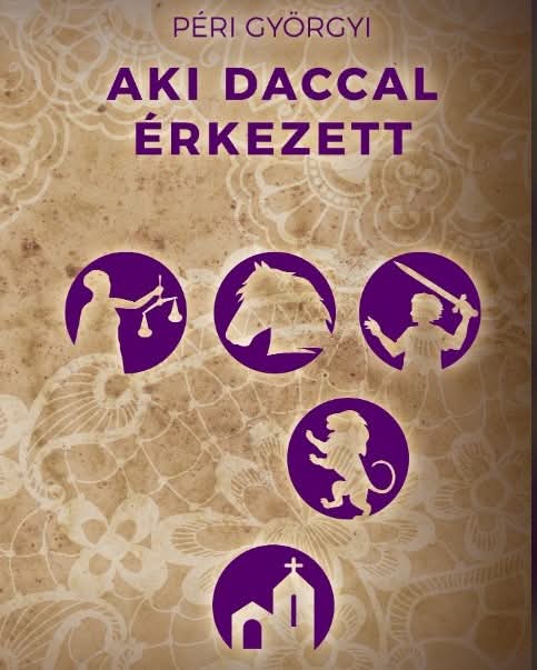 Péri Györgyi: Aki daccal érkezett